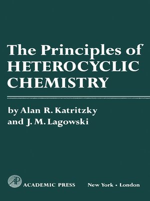 cover image of The Principles of Heterocyclic Chemistry